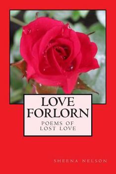 Paperback love forlorn: poems of lost love Book