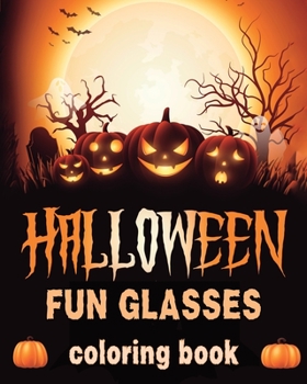 Paperback Halloween Fun Glasses: Coloring book for Seniors Book