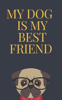 Paperback MY DOG IS MY best friend journal.: MY DOG IS MY best friend Book