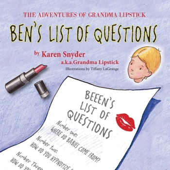 Paperback The Adventures of Grandma Lipstick: Ben's List of Questions Book