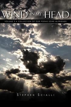 Paperback Wind In My Head: Volume 3 A collection of our poems some w/friends Book