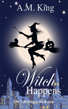 Witch Happens - Book #1 of the Summer Sisters Witch