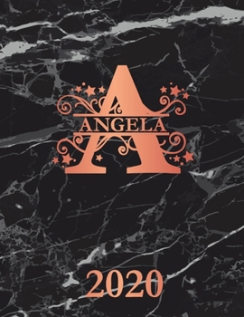 Paperback Angela: 2020. Personalized Name Weekly Planner Diary 2020. Monogram Letter A Notebook Planner. Black Marble & Rose Gold Cover. Book