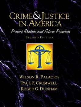 Paperback Crime and Justice in America--A Reader: Present Realities and Future Prospects Book