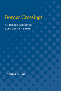 Paperback Border Crossings: An Introduction of East German Prose Book