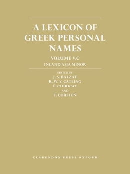 Hardcover A Lexicon of Greek Personal Names: Volume V.C: Inland Asia Minor Book