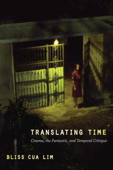 Paperback Translating Time: Cinema, the Fantastic, and Temporal Critique Book