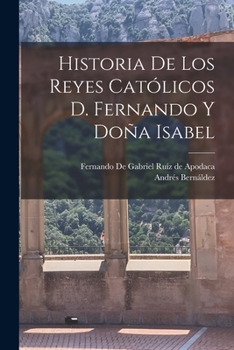 Paperback Historia de los Reyes Católicos D. Fernando y Doña Isabel [Spanish] Book
