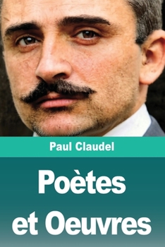 Poètes et Oeuvres (French Edition)