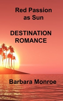 Hardcover Red Passion as Sun: Destination Romance Book