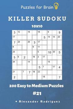 Paperback Puzzles for Brain - Killer Sudoku 200 Easy to Medium Puzzles 10x10 vol.21 Book