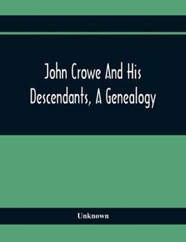 Paperback John Crowe And His Descendants, A Genealogy Book