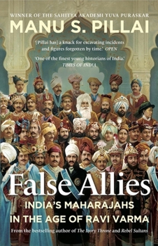 False Allies 2021: India's Maharajahs in the Age of Ravi Varma