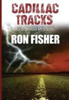 Hardcover Cadillac Tracks: A J.D. Bragg Mystery. Book