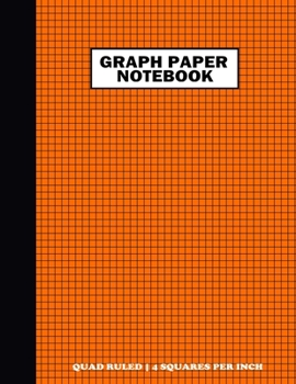 Paperback Graph Paper Notebook. Quad Ruled-4 Squares Per Inch: Grid Notebook/Grid Paper Journal 8.5x11 in. Orange Book