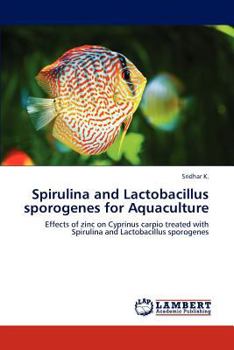 Paperback Spirulina and Lactobacillus Sporogenes for Aquaculture Book
