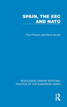 Hardcover Spain, the EEC and NATO Book