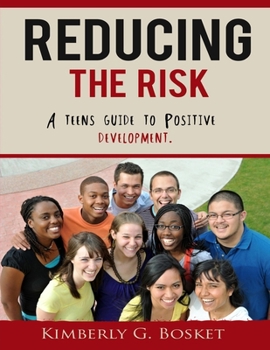 Paperback Reducing The Risk: A Teens Guide To Positive Development" Book