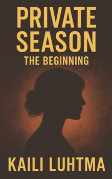 Paperback Private Season: The Beginning Book