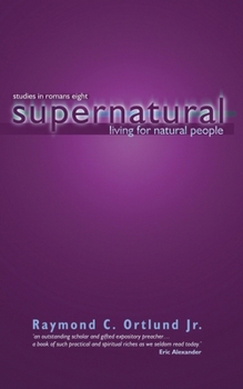 Paperback Supernatural Living for Natural People: Studies in Romans 8 Book