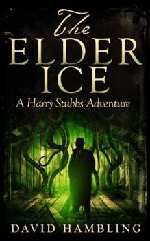 Paperback Elder Ice (The Harry Stubbs Adventures) Book