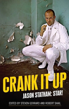 Hardcover Crank It Up: Jason Statham: Star! Book