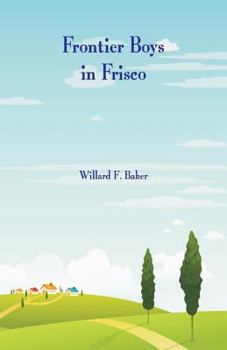 Paperback Frontier Boys in Frisco Book