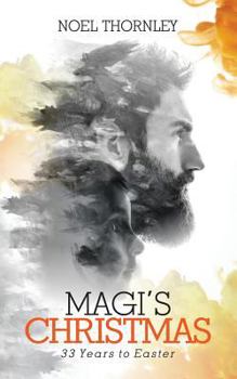 Paperback Magi's Christmas: 33 Years to Easter Book
