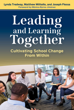 Hardcover Leading and Learning Together: Cultivating School Change from Within Book