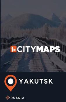 City Maps Yakutsk Russia