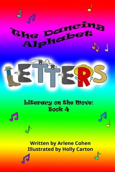 Paperback The Dancing Alphabet Letters: Literacy on the Move: Book 4 Book