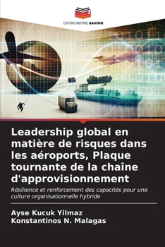 Paperback Leadership global en matière de risques dans les aéroports, Plaque tournante de la chaîne d'approvisionnement [French] Book