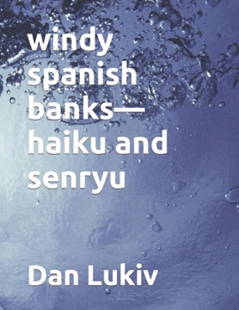 Paperback windy spanish banks-haiku and senryu Book