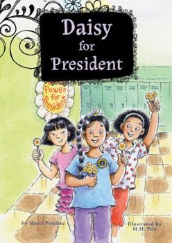 Daisy for President - Book #2 of the Growing Up Daisy