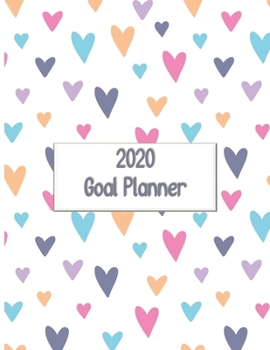2020 Goal Planner: 2020 goal planner and organizer to track your monthly, quarterly, and yearly personal, financial, fitness, spiritual, travel, and ... Beautiful bright hearts on white glossy cover