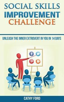 Paperback Social Skills Improvement Challenge: Unleash the Inner Extrovert in you in 14 days Book