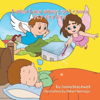 Paperback I Wish I Had Wings So I Could Fly Fly Fly Book
