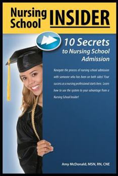 Paperback Nursing School Insider: 10 Secrets to Nursing School Admission Book