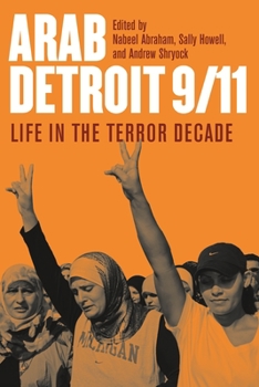 Paperback Arab Detroit 9/11: Life in the Terror Decade Book