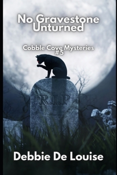 No Gravestone Unturned Cobble Cove Mystery #5 - Book #5 of the Cobble Cove Mystery