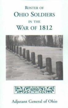 Paperback Roster of the Ohio Soldiers in the War of 1812 Book
