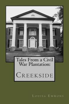 Paperback Tales from a Civil War Plantation: Creekside Book