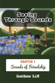 Paperback Seeing Through Sounds: Sounds of Friendship Book