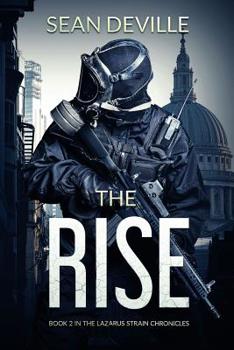 The Rise: Book 2 in the Lazarus Strain Chronicles - Book #2 of the Lazarus Strain Chronicles