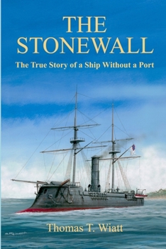 Paperback The Stonewall: The True Story of a Ship Without a Port Book