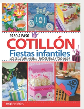 Paperback Cotillón Paso a Paso: fiestas infantiles [Spanish] Book