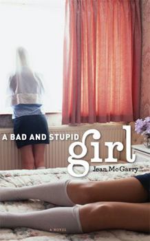 Hardcover A Bad and Stupid Girl Book