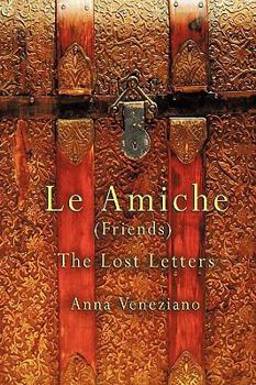 Paperback Le Amiche: The Lost Letters Book