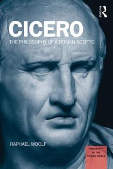 Paperback Cicero: The Philosophy of a Roman Sceptic Book