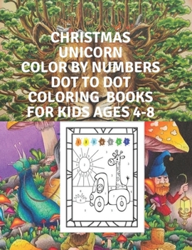 Paperback Christmas .unicorn Color by Numbers Dot To Dot COLORING Books For Kids Ages 4-8: The Dots Books for Kids Age 3, 4, 5, 6, 7, 8 Book